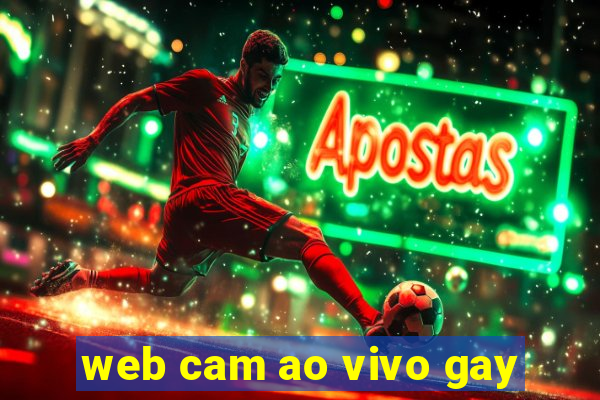 web cam ao vivo gay